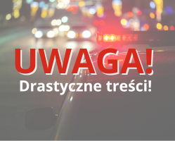 Zdjęcie z napisem &quot;UWAGA - Drastyczne treści&quot;.